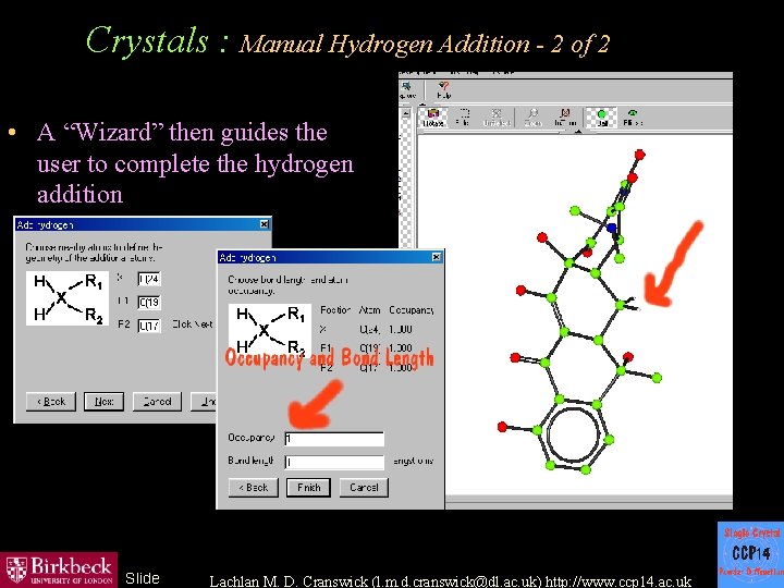 Crystals : Manual Hydrogen Addition - 2 of 2 • A “Wizard” then guides