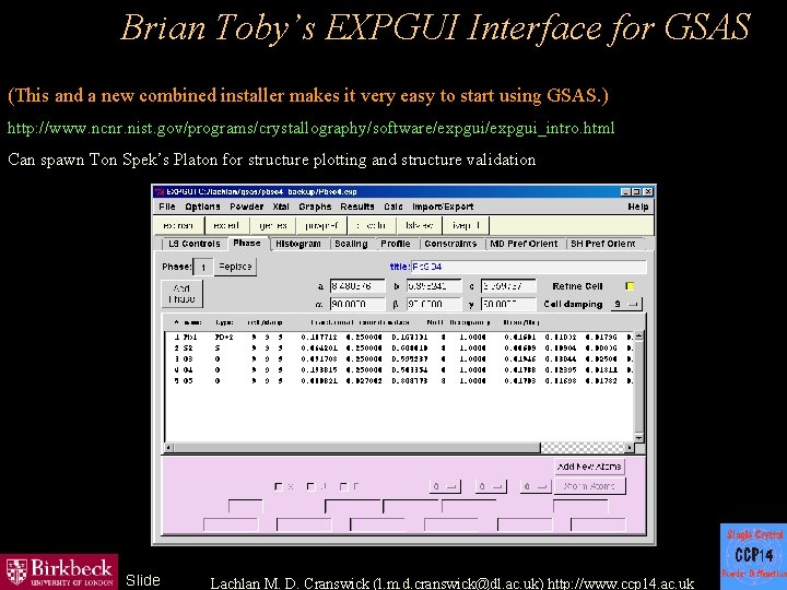 Brian Toby’s EXPGUI Interface for GSAS (This and a new combined installer makes it