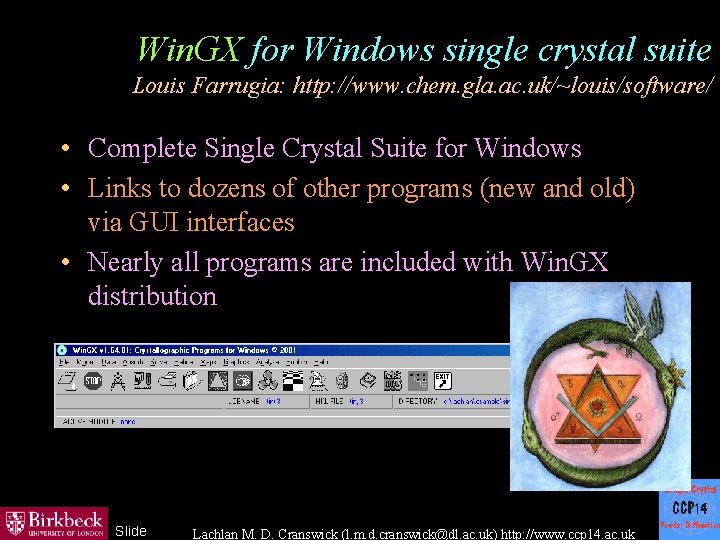 Win. GX for Windows single crystal suite Louis Farrugia: http: //www. chem. gla. ac.