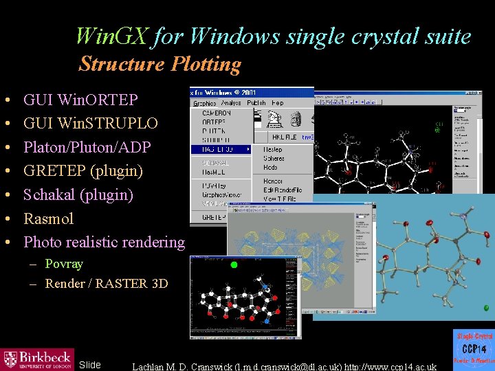 Win. GX for Windows single crystal suite Structure Plotting • • GUI Win. ORTEP