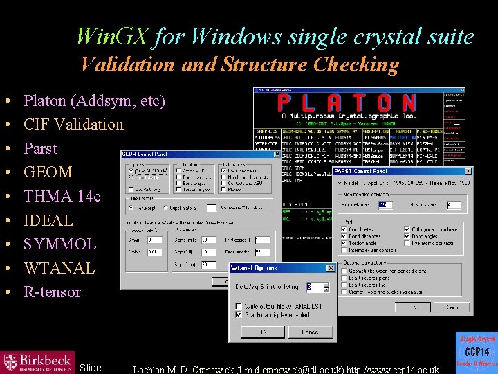 Win. GX for Windows single crystal suite Validation and Structure Checking • • •