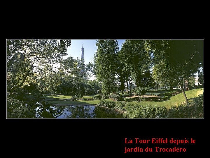 La Tour Eiffel depuis le jardin du Trocadéro 