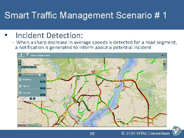 Smart Traffic Management Scenario # 1 • Incident Detection: - When a sharp decrease Smart Traffic Management Scenario # 1 • Incident Detection: - When a sharp decrease