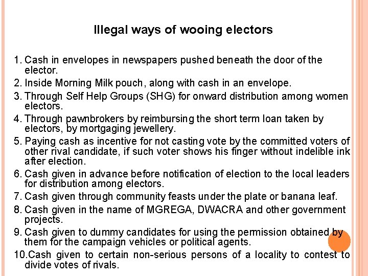 Illegal ways of wooing electors 1. Cash in envelopes in newspapers pushed beneath the