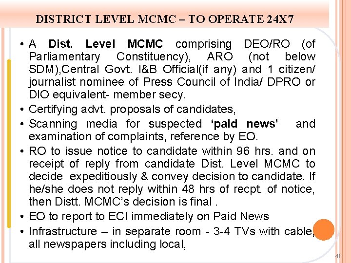 DISTRICT LEVEL MCMC – TO OPERATE 24 X 7 • A Dist. Level MCMC