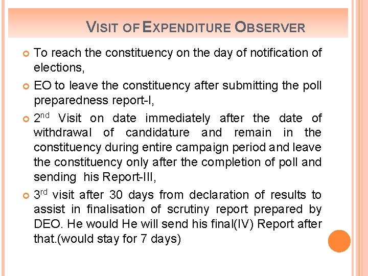 VISIT OF EXPENDITURE OBSERVER To reach the constituency on the day of notification of