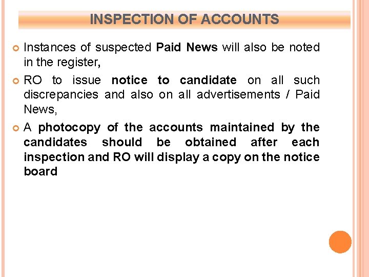 INSPECTION OF ACCOUNTS Instances of suspected Paid News will also be noted in the