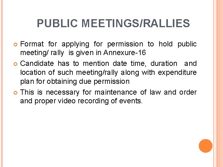 PUBLIC MEETINGS/RALLIES Format for applying for permission to hold public meeting/ rally is given