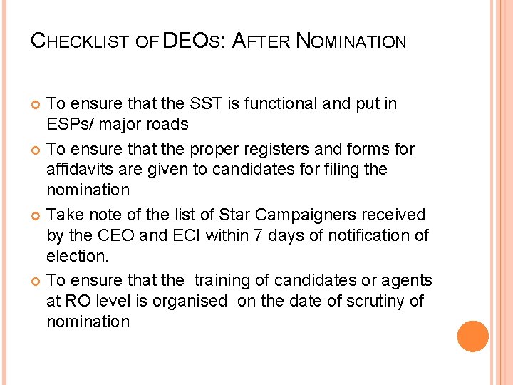 CHECKLIST OF DEOS: AFTER NOMINATION To ensure that the SST is functional and put