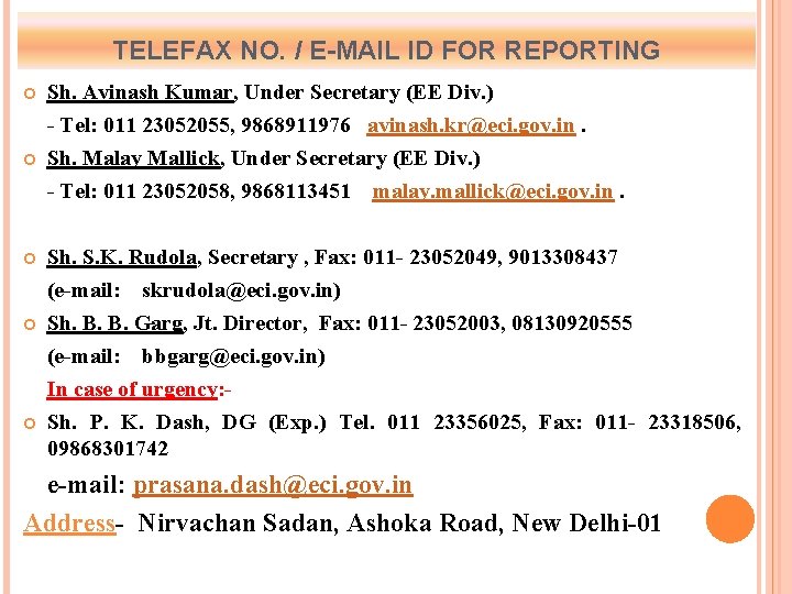 TELEFAX NO. / E-MAIL ID FOR REPORTING Sh. Avinash Kumar, Under Secretary (EE Div.