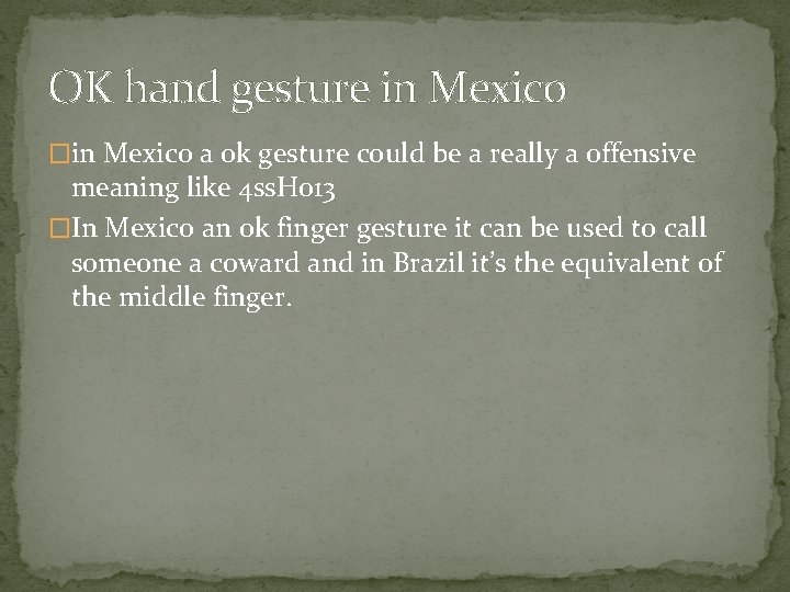OK hand gesture in Mexico �in Mexico a ok gesture could be a really