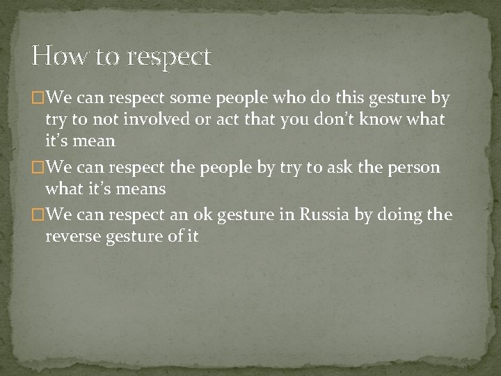 How to respect �We can respect some people who do this gesture by try