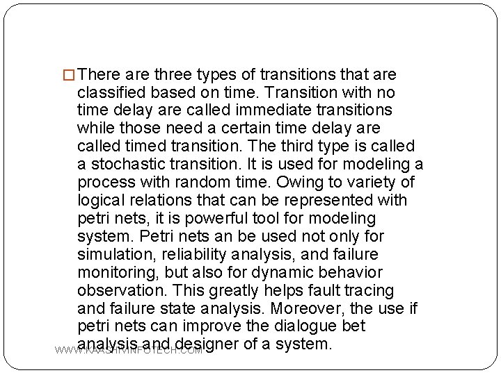 � There are three types of transitions that are classified based on time. Transition