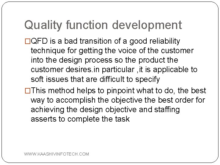 Quality function development �QFD is a bad transition of a good reliability technique for