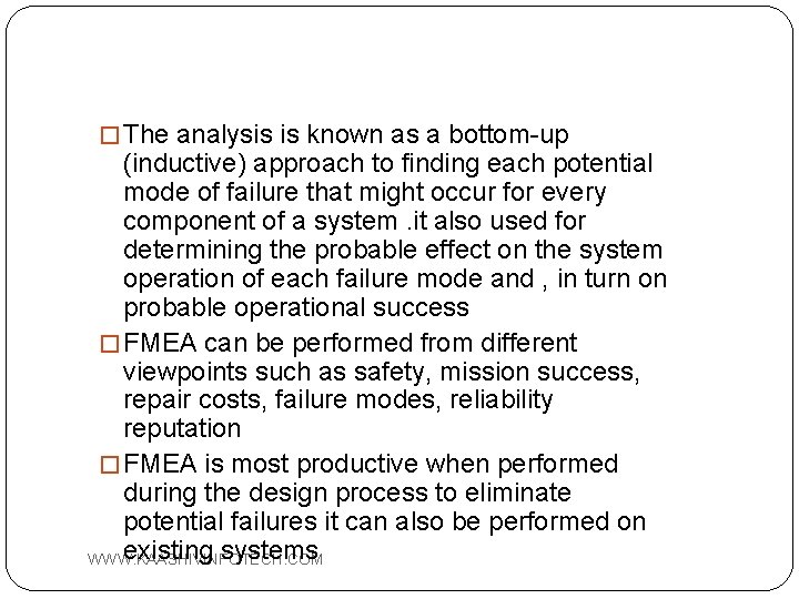 � The analysis is known as a bottom-up (inductive) approach to finding each potential