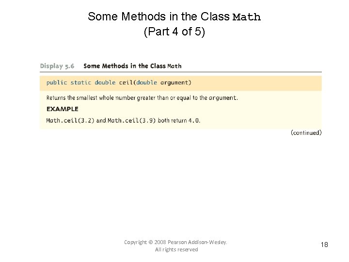 Some Methods in the Class Math (Part 4 of 5) Copyright © 2008 Pearson