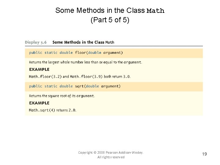Some Methods in the Class Math (Part 5 of 5) Copyright © 2008 Pearson