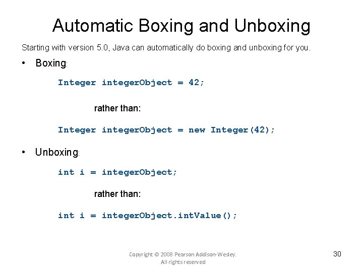 Automatic Boxing and Unboxing Starting with version 5. 0, Java can automatically do boxing
