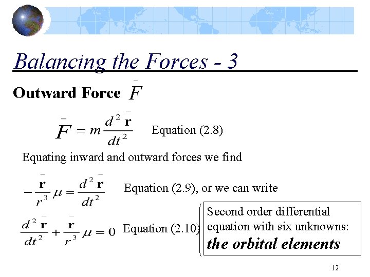 Balancing the Forces - 3 Outward Force Equation (2. 8) Equating inward and outward