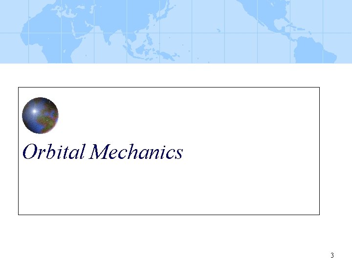 Orbital Mechanics 3 