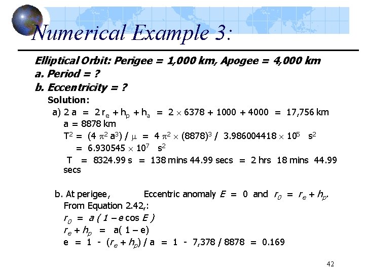 Numerical Example 3: Elliptical Orbit: Perigee = 1, 000 km, Apogee = 4, 000