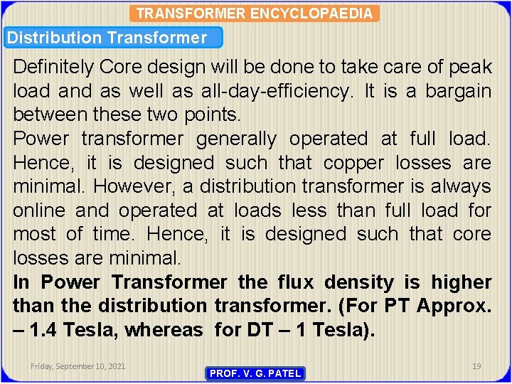 TRANSFORMER ENCYCLOPAEDIA Distribution Transformer Definitely Core design will be done to take care of