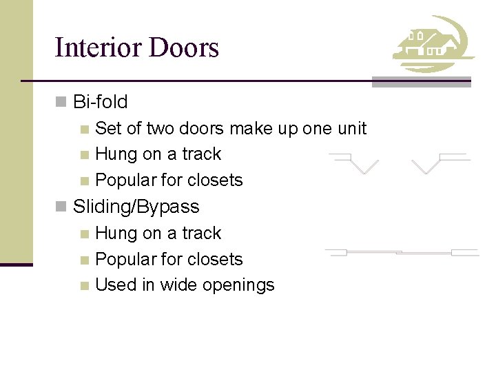 Interior Doors n Bi-fold n Set of two doors make up one unit n