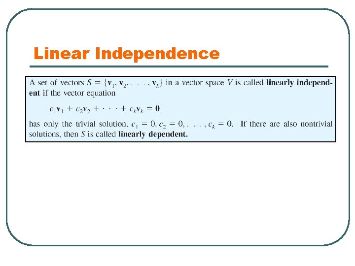 Linear Independence 
