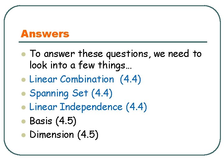 Answers l l l To answer these questions, we need to look into a