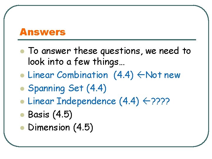 Answers l l l To answer these questions, we need to look into a