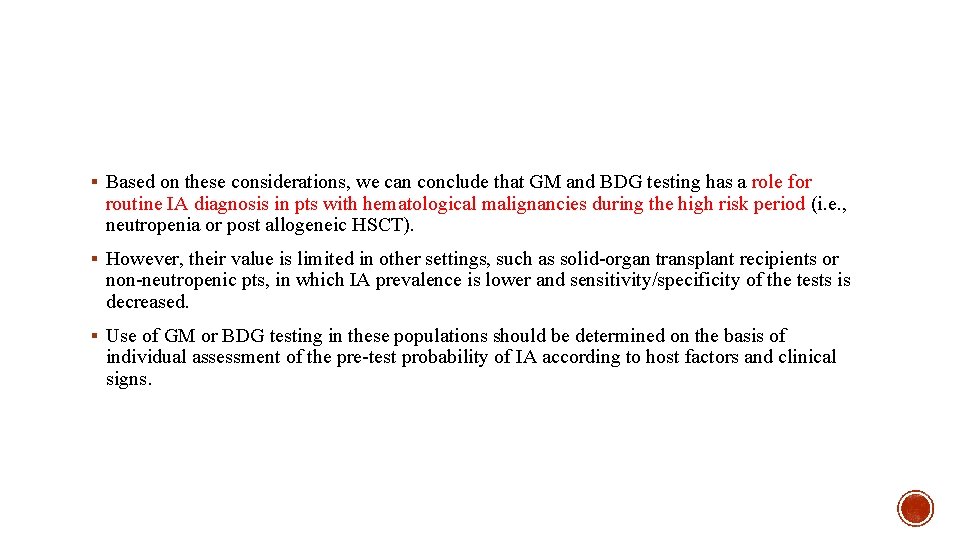 § Based on these considerations, we can conclude that GM and BDG testing has