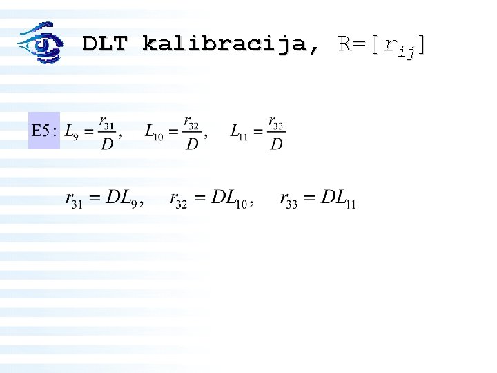 DLT kalibracija, R=[rij] 