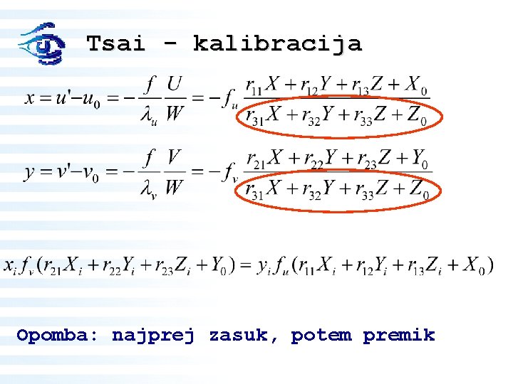 Tsai - kalibracija Opomba: najprej zasuk, potem premik 