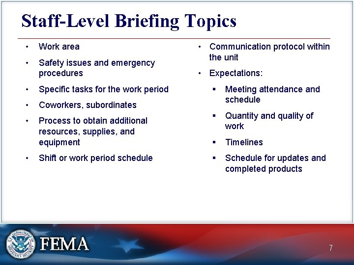 Staff-Level Briefing Topics • Work area • Safety issues and emergency procedures • Specific