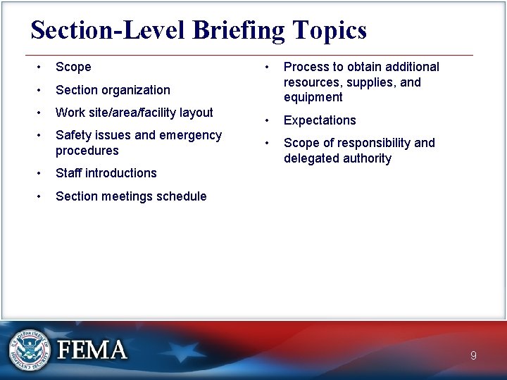 Section-Level Briefing Topics • Scope • Section organization • Work site/area/facility layout • Safety