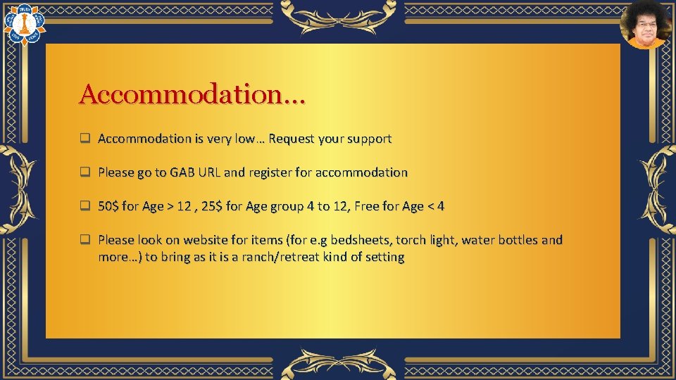 Accommodation… q Accommodation is very low… Request your support q Please go to GAB