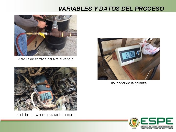 VARIABLES Y DATOS DEL PROCESO Válvula de entrada del aire al venturi Indicador de