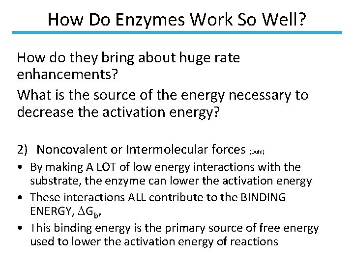 How Do Enzymes Work So Well? How do they bring about huge rate enhancements?