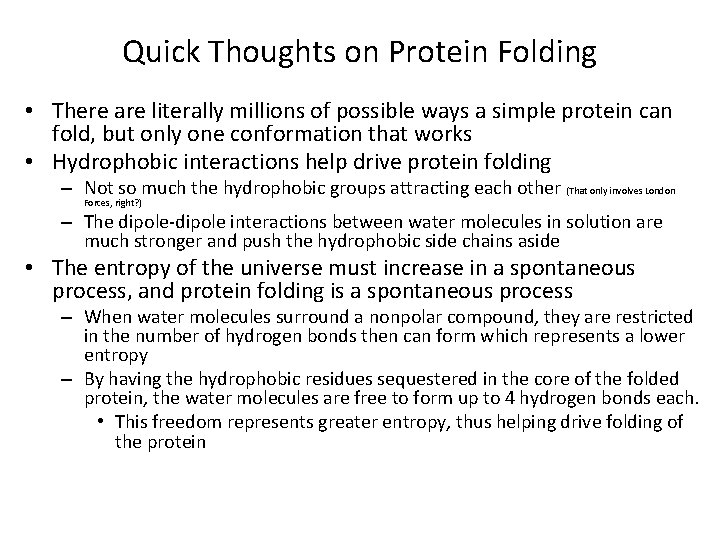 Quick Thoughts on Protein Folding • There are literally millions of possible ways a