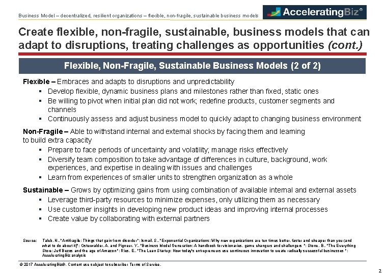 Business Model – decentralized, resilient organizations – flexible, non-fragile, sustainable business models Create flexible,