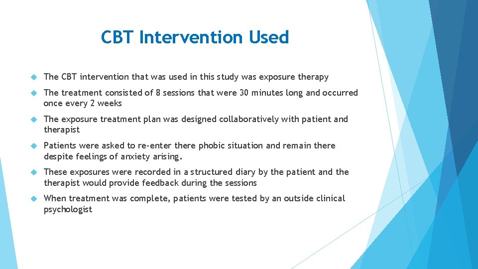CBT Intervention Used The CBT intervention that was used in this study was exposure CBT Intervention Used The CBT intervention that was used in this study was exposure