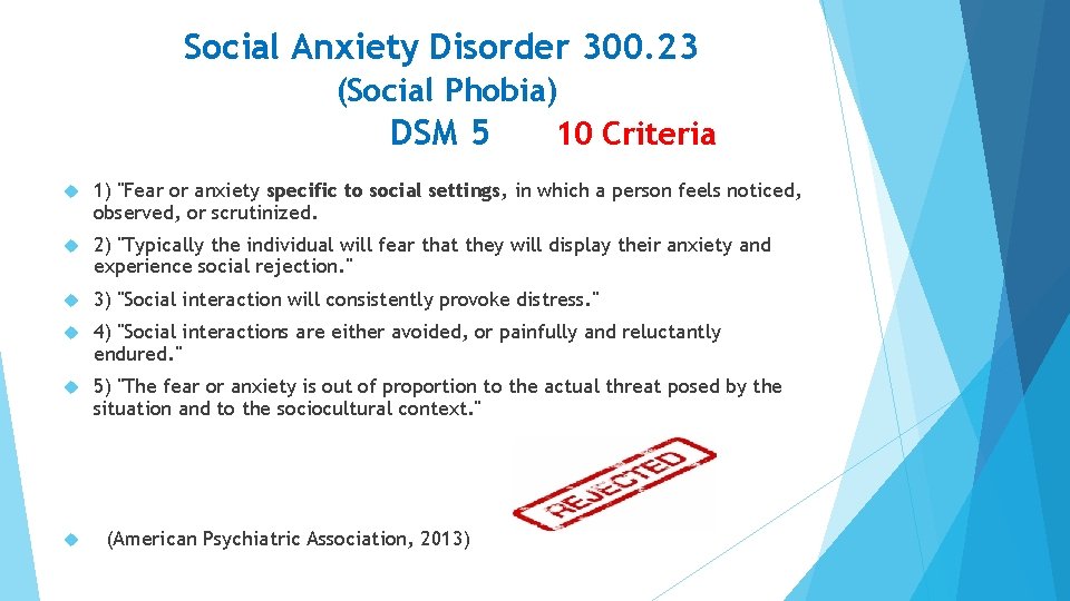 Social Anxiety Disorder 300. 23 (Social Phobia) DSM 5 10 Criteria 1) "Fear or Social Anxiety Disorder 300. 23 (Social Phobia) DSM 5 10 Criteria 1) "Fear or
