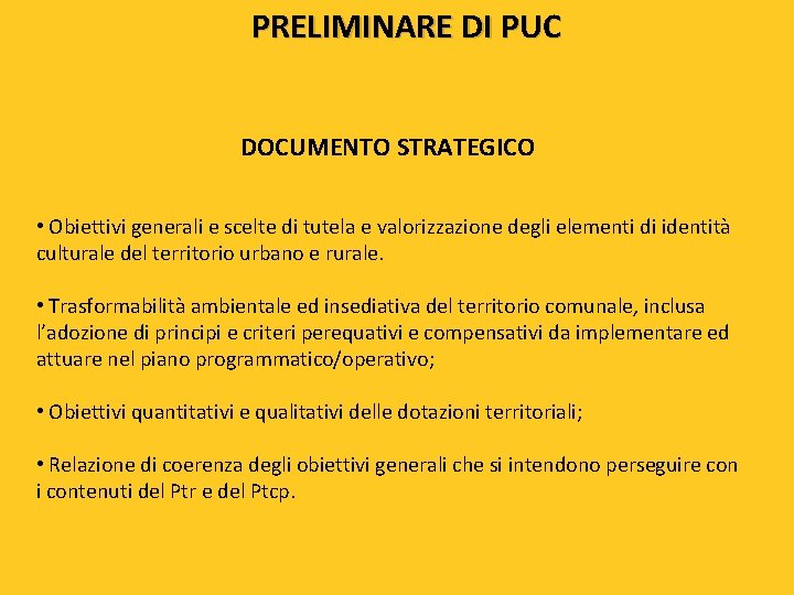 PRELIMINARE DI PUC DOCUMENTO STRATEGICO • Obiettivi generali e scelte di tutela e valorizzazione