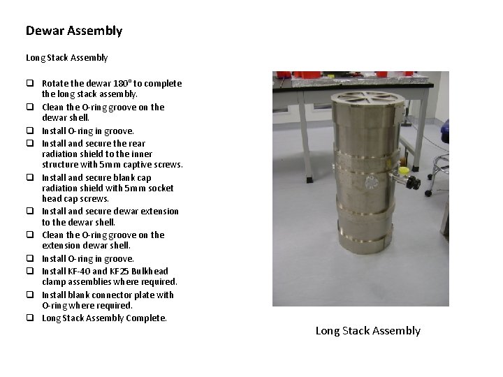 Dewar Assembly Long Stack Assembly q Rotate the dewar 180° to complete the long Dewar Assembly Long Stack Assembly q Rotate the dewar 180° to complete the long