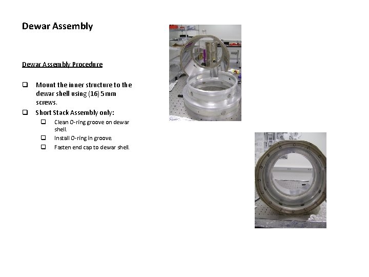 Dewar Assembly Procedure q Mount the inner structure to the dewar shell using (16)