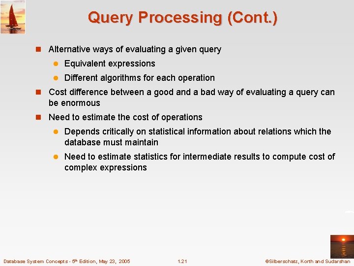 Query Processing (Cont. ) n Alternative ways of evaluating a given query l Equivalent Query Processing (Cont. ) n Alternative ways of evaluating a given query l Equivalent