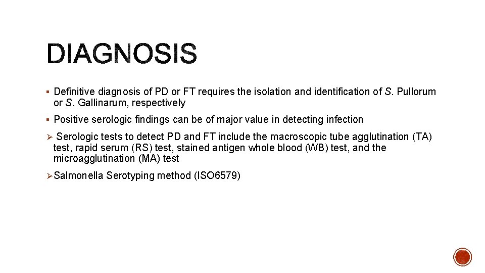 § Definitive diagnosis of PD or FT requires the isolation and identification of S.