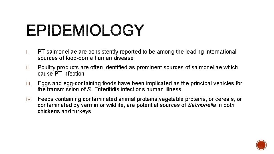 I. PT salmonellae are consistently reported to be among the leading international sources of