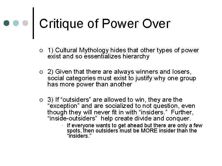 Critique of Power Over ¢ 1) Cultural Mythology hides that other types of power