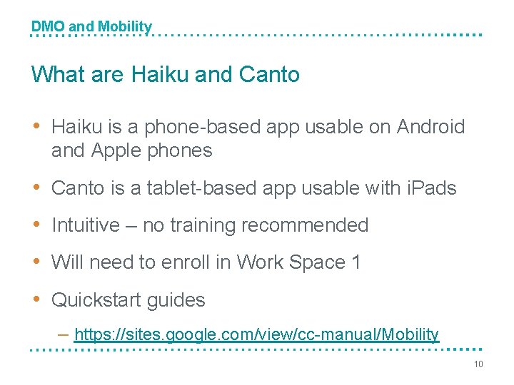 DMO and Mobility What are Haiku and Canto • Haiku is a phone-based app